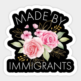 Made by Immigrants Sticker